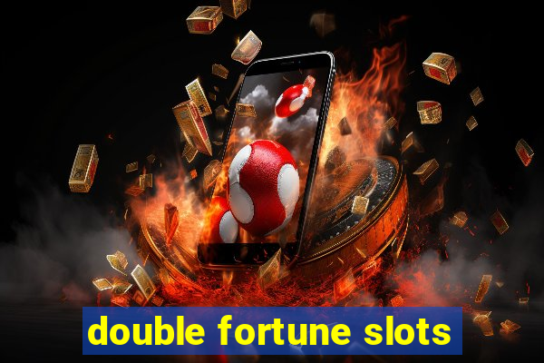 double fortune slots